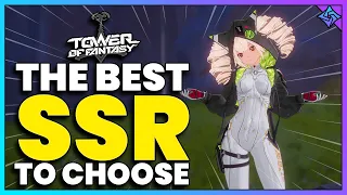 What SSR is the Best to Pick from the Selector Box? | Tower of Fantasy Guide