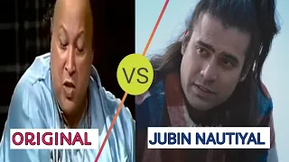 Original vs Remake - Jubin Nautiyal | Original vs Remake 2022