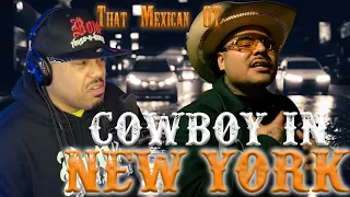 THIS DUDE GOT FLOW!! | That Mexican OT | COWBOY IN NEW YORK | Rapper REACTION | Commentary