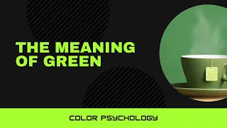 Color Psychology: The Meaning of Green