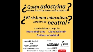 ¿Quién adoctrina en las instituciones educativas?  ¿El sistema educativo puede ser neutral?