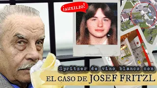 Ep. 33 Spritzer de vino blanco con el caso de Josef Fritzl.