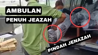 Ambulan Penuh Jenazah || Pemindahan Jenazah || (Kremasi)