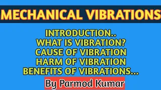 Unit1 | lecture1 | Introduction to mechanical vibration | benefits | harm | vibration
