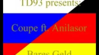 Coupe feat  Anilasor   Bares Geld