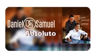 Daniel e Samuel - Álbum Completo | Absoluto