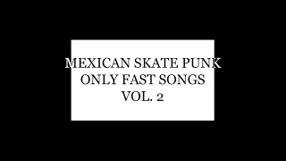 Mexican Skate Punk (Only Fast Songs) Vol. 2