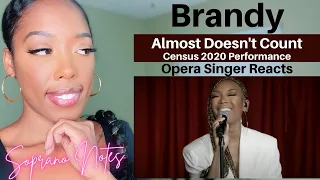 Opera Singer Reacts to Brandy Almost Doesn't Count | Census 2020 | Performance Analysis |