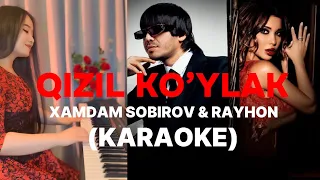 Xamdam Sobirov & Rayhon - Qizil ko'ylak (KARAOKE) / Хамдам Собиров & Райхон - Қизил кўйлак (КАРАОКЕ)
