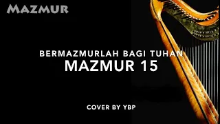 Mazmur 15 - Bermazmurlah Bagi Tuhan