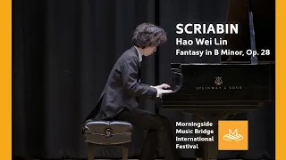 Morningside MB 2023 | Hao Wei Lin - Scriabin Fantasy in B Minor, Op. 28