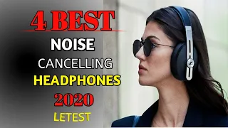 4 Best Noise-Cancelling Headphones 2020