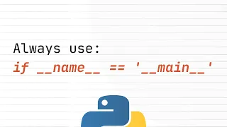 Always use: if __name__ == '__main__': ... in Python