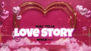 Wac Toja - Love Story (Nervox Remix) 2023