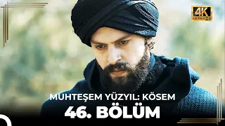 Muhteşem Yüzyıl: Kösem 46. Bölüm (4K)