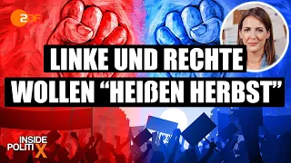 "Heißer Herbst“: Wie Rechte und Linke den Unmut anheizen | Inside PolitiX