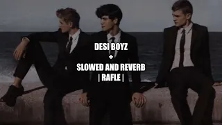Desi boyz | slowed and reverb |