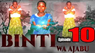 BINTI WA AJABU Ep   I  10  I    Swahili Bongo Movie#mtotowaajabu#