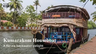 Kumarakom Houseboat - A Kerala backwater delight