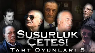 Susurluk Çetesi #TahtOyunları5