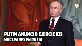 Rusia ordenó nuevos ejercicios con armas nucleares, tras “amenazas de Occidente” | El Espectador