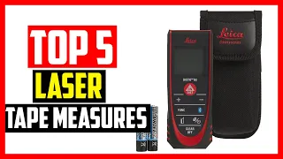 Top 5 Best Laser Tape Measures for Quick, Accurate Measurements in 2024