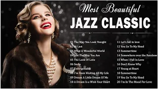 Jazz Music Beautiful Songs ☕ Playlist Best Jazz Songs Of All Time Ever - Unforgettable Jazz Classics