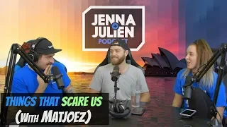 Podcast #207 - Things That Scare Us (with Matjoez)