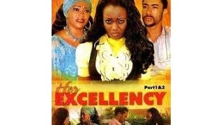 Her Excellency-Nigerian/Ghanaian Movie 2016