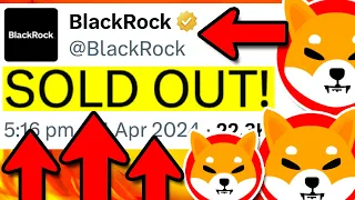 SHIBA INU: BLACKROCK JUST BOUGHT IT ALL!! 14 TRILLION SHIBA INU WTF!!! - SHIBA INU COIN NEWS TODAY