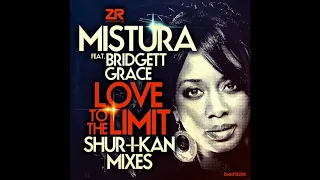 Mistura feat  Bridgett Grace   Love To The Limit Shur i kan Club Mix PSS1UgeX10caRf sl