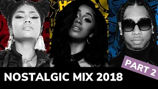 Nostalgic Mix 2018 (Part 2) | Best Hip Hop R&B Dancehall Songs | DJDCMIXTAPES