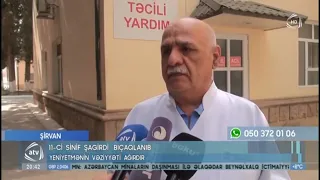 Şirvanda 11-ci sinif şagirdi bıçaqlanıb