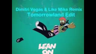 Lean On - (DIMITRI VEGAS & LIKE MIKE REMIX)