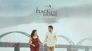 A Place Called Home - Anish & Rasmi - Wedding Film by Studio A