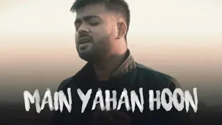 Main Yahaan Hoon - Unplugged | Digbijoy Acharjee | Veer Zara | Shahrukh Khan | Bollywood