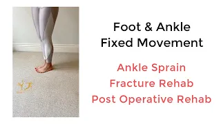 Foot & Ankle Fixed Movement | MSK Physiotherapy