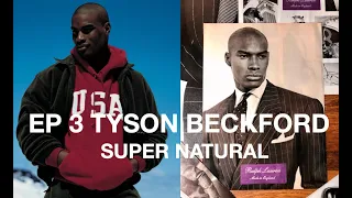 SUPER NATURAL EP 3 - TYSON BECKFORD