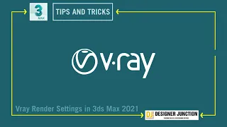 V-Ray Render Settings - V-Ray 5 for 3ds Max 2021 || TIPS AND TRICKS in Hindi / Urdu