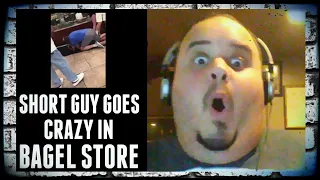 Short Guy Goes Crazy In Bagel Store [REACTION!!!]