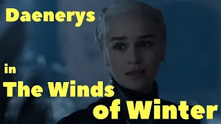 Daenerys in The Winds of Winter - livestream