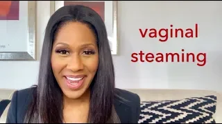 Vaginal Steaming: Why You Should Leave Your Vagina Alone