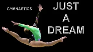 Gymnastics || Just a Dream