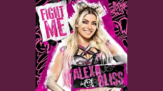 Fight Me (Alexa Bliss)