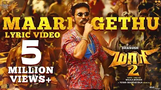 Maari 2 - Maari Gethu (Lyric Video) | Dhanush | Yuvan Shankar Raja | Balaji Mohan