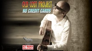 Old Cost Project - No Credit Cards (HIT MANIA SPECIAL EDITION 2014)