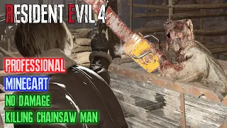 Minecart - Killing Chainsaw Man The Hard Way on Professional - Resident Evil 4 Remake [4K 60FPS]