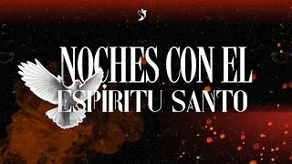 Noches con el Espíritu Santo - Dia 3