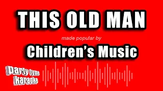 Children's Music - This Old Man (Karaoke Version)