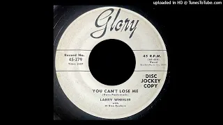 Larry Wheeler - You Can't Lose Me - Glory Records